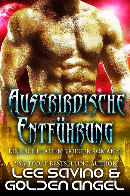 Außerirdische Entführung (Die Meister der Tsenturion, #3) - Lee Savino, Golden Angel