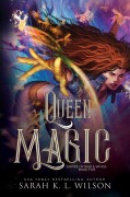Cover-Bild zum Titel 'Queen Magic' von 'Sarah K L Wilson'