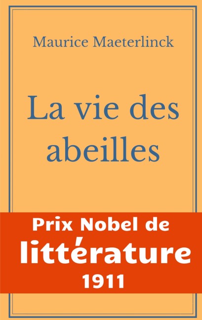 La vie des abeilles - Maurice Maeterlinck