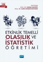 Etkinlik Temelli Olasilik ve Istatistik Ögretimi - Bekir Kürsat Doruk, Fatih Karakus, Cahit Ay Tekin, Gülsah Batdal Karaduman