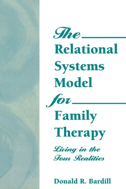 The Relational Systems Model for Family Therapy - Carlton Munson, D Ray Bardill