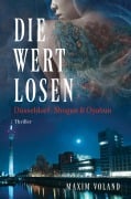 Cover-Bild zum Titel 'DIE WERTLOSEN' von 'Maxim Voland, Markus Heitz'