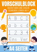 Cover-Bild zum Titel 'Vorschulblock - Buchstaben und Zahlen schreiben lernen ab 4' von 'Isam Wunderland'