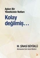 Aykiri Bir Yöneticinin Notlari Kolay Degilmis... - M. sinasi Büyüklü