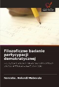 Cover-Bild zum Titel 'Filozoficzne badanie partycypacji demokratycznej' von 'Nonceba Mabovula'