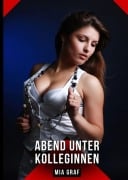 Cover-Bild zum Titel 'Abend unter Kolleginnen' von 'Mia Graf'