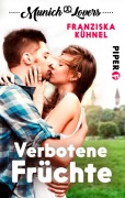 Cover-Bild zum Titel 'Munich Lovers - Verbotene Früchte' von 'Franziska Kühnel'