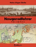 Cover-Bild zum Titel 'Nowgorodfahrer' von 'Heinz-Jürgen Zierke'