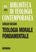 Cover-Bild zum Titel 'Teologia morale fondamentale' von 'Cataldo Zuccaro'