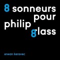 Cover-Bild zum Titel '8 Sonneurs Pour Philip Glass' von 'Erwan Keravec'