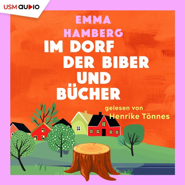 Im Dorf der Biber und Bücher - Emma Hamberg