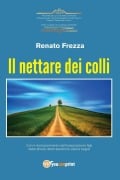 Il nettare dei colli - Renato Frezza