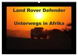 Cover-Bild zum Titel 'Land Rover Defender - Unterwegs in Afrika (Wandkalender 2027 DIN A2 quer), CALVENDO Monatskalender' von 'Stefan Sander'