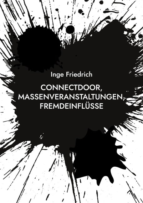 ConnectDoor, Massenveranstaltungen, Fremdeinflüsse - Inge Friedrich