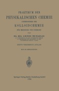 Cover-Bild zum Titel 'Praktikum der Physikalischen Chemie insbesondere der Kolloidchemie für Mediziner und Biologen' von 'Leonor Michaelis'