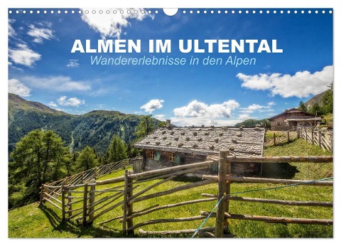 Almen im Ultental (Wandkalender 2024 DIN A3 quer), CALVENDO Monatskalender - Gert Pöder