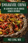 Cover-Bild zum Titel 'Smaakvol China' von 'Mei Ling Wu'