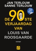 Cover-Bild zum Titel 'De 90e verjaardag van Louis van Roosgaarde' von 'Jan en Sanne Terlouw'