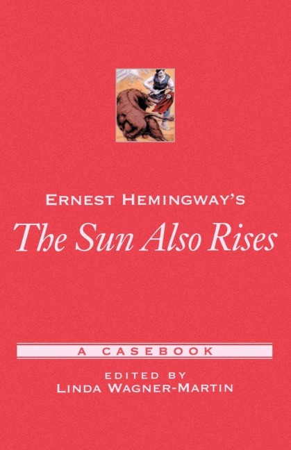 Ernest Hemingway's the Sun Also Rises - 