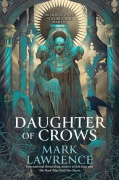 Cover-Bild zum Titel 'Daughter of Crows' von 'Mark Lawrence'