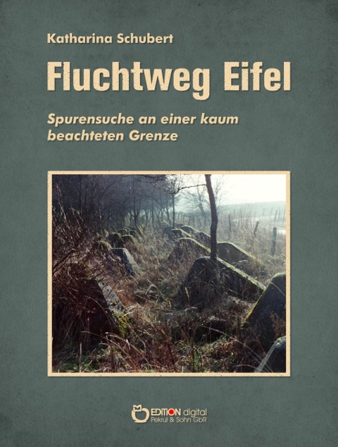 Fluchtweg Eifel - Katharina Schubert
