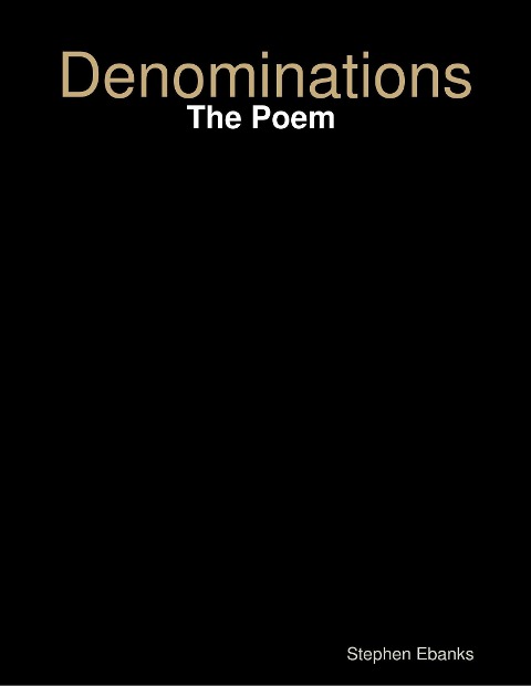 Denominations: The Poem - Stephen Ebanks