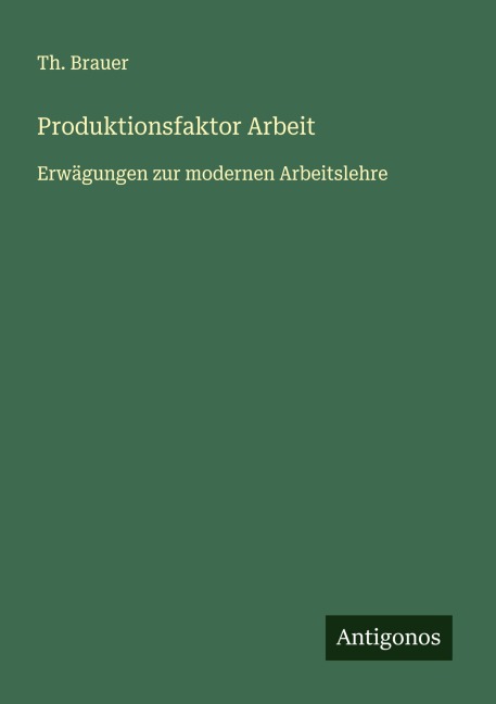 Produktionsfaktor Arbeit - Th. Brauer