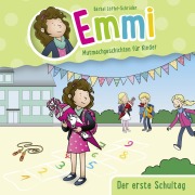 Cover-Bild zum Titel 'Der erste Schultag' von 'Emmi - Mutmachgeschichten für Kinder, Bärbel Löffel-Schröder, Tobias Schuffenhauer'