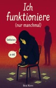 Cover-Bild zum Titel 'Ich funktioniere (nur manchmal)' von 'Bea Kors'