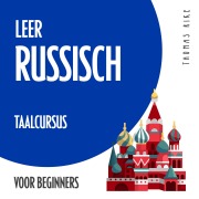 Cover-Bild zum Titel 'Leer Russisch (taalcursus voor beginners)' von 'Thomas Rike'