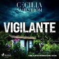 Vigilante: A Sara Vallén Thriller - Cecilia Sahlström