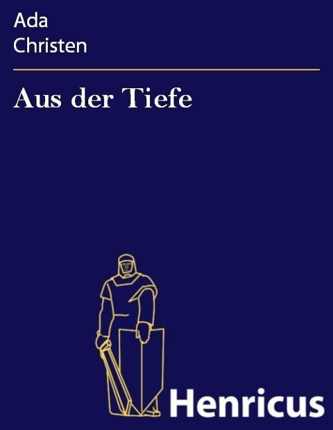Aus der Tiefe - Ada Christen