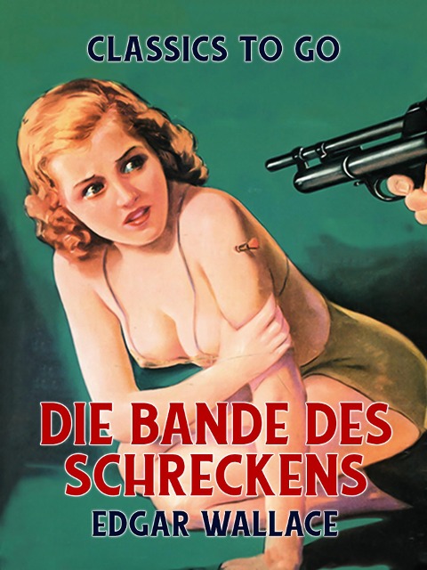 Die Bande des Schreckens - Edgar Wallace