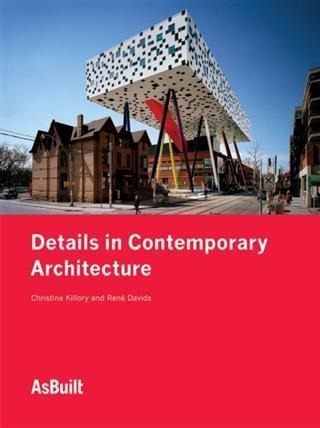 Details in Contemporary Architecture - Christine Killory