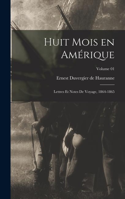 Huit mois en Amérique - Ernest Duvergier De Hauranne