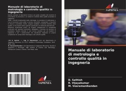Cover-Bild zum Titel 'Manuale di laboratorio di metrologia e controllo qualità in ingegneria' von 'D. Sathish, R. Vijayakumar, M. Veeramanikandan'