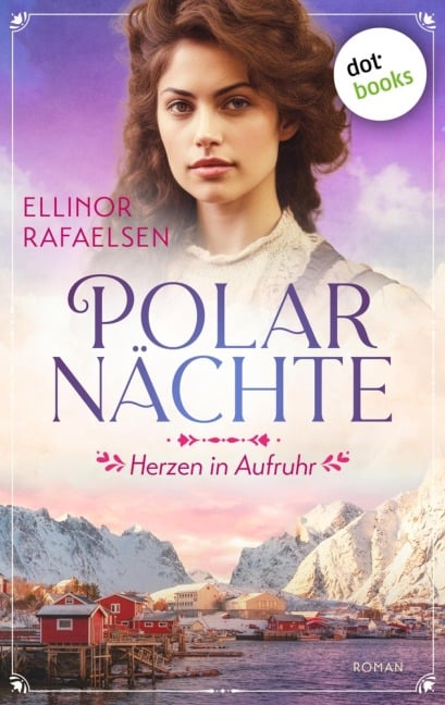 Polarnächte - Herzen in Aufruhr - Ellinor Rafaelsen