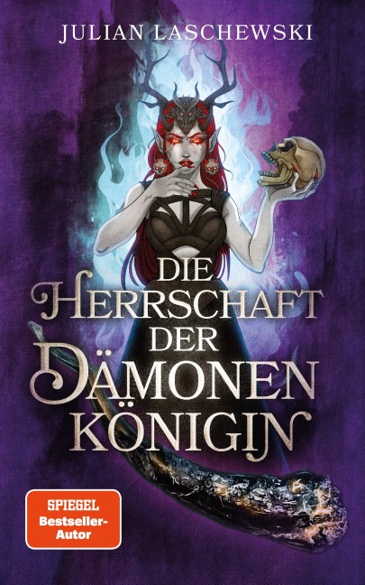 Die Herrschaft der Dämonenkönigin - Julian Laschewski