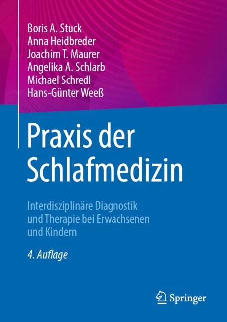 Praxis der Schlafmedizin - Boris A. Stuck, Anna Heidbreder, Joachim T. Maurer, Angelika A. Schlarb, Michael Schredl