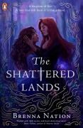 Cover-Bild zum Titel 'The Shattered Lands' von 'Brenna Nation'