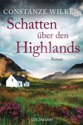 Cover-Bild zum Titel 'Schatten über den Highlands' von 'Constanze Wilken'