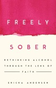 Cover-Bild zum Titel 'Freely Sober' von 'Ericka Andersen'