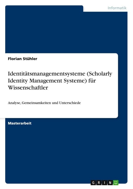 Identitätsmanagementsysteme (Scholarly Identity Management Systeme) für Wissenschaftler - Florian Stühler