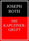 Cover-Bild zum Titel 'Die Kapuzinergruft' von 'Joseph Roth'