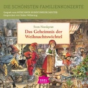 Cover-Bild zum Titel 'Die schönsten Familienkonzerte. Das Geheimnis der Weihnachtswichtel' von 'Sven Nordqvist'