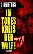 Im Todeskreis der Wölfe - J. Mertens