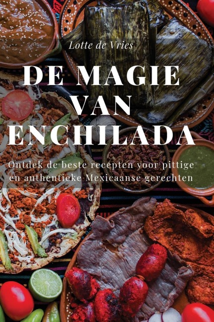 De Magie van Enchilada - Lotte de Vries