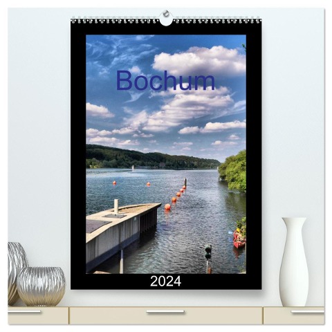 Bochum (hochwertiger Premium Wandkalender 2024 DIN A2 hoch), Kunstdruck in Hochglanz - Uwe Reschke