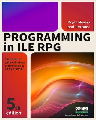 Programming in Ile RPG - Jim Buck, Bryan Meyers