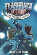 Cover-Bild zum Titel 'Flashback Four: The Titanic Mission' von 'Dan Gutman'